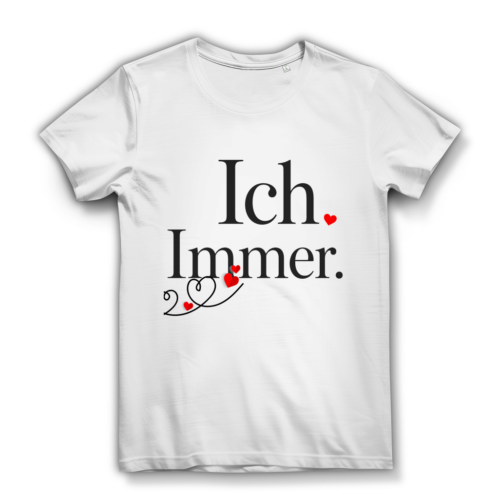 Damen Premium Bio T-Shirt Ich. Immer.