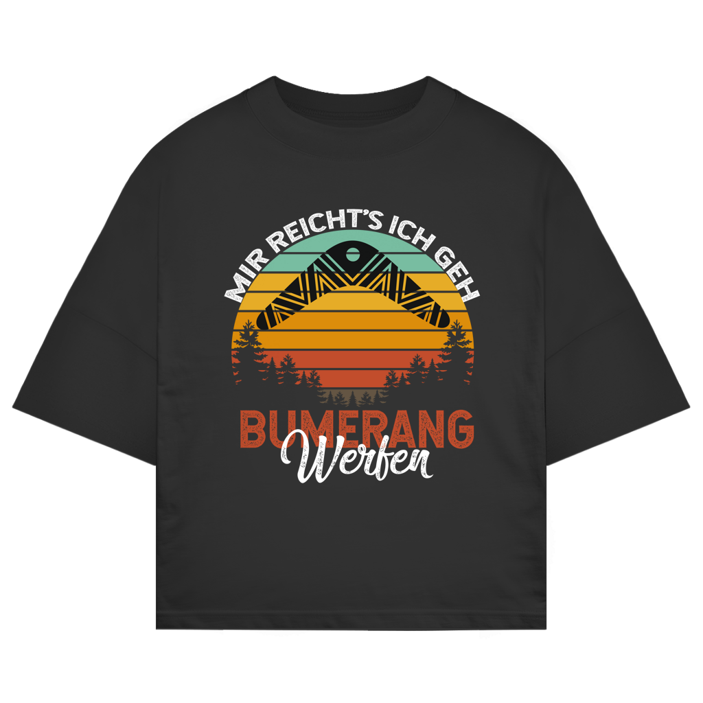 ST/ST Oversize T-Shirt Mir Reicht’s Ich Geh Bumerang Werfen