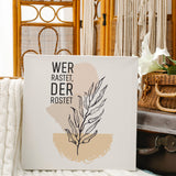 Wer Rastet, Der Rostet | Motivations Leinwand mit Natur Design